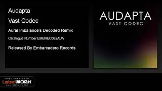 Audapta - Vast Codec (Aural Imbalance's Decoded Remix)
