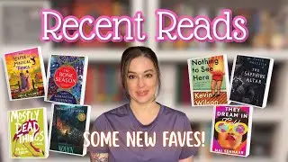 📚 Recent Reads || some new favorites!