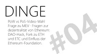 DINGE #04 - PoW vs PoS-Frage &middot; K&N-Folge Hans Moog &middot; ETH-Dezentralit&auml;t &middot; User-Fragen.