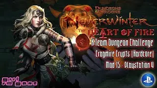 Cragmire Crypts: [DC Cleric] K-Team | Neverwinter PS4 [Mod15]