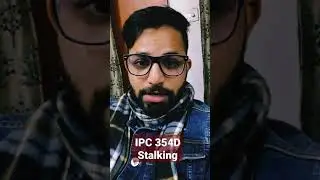 IPC Section 354 D (Stalking)