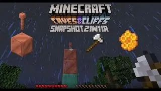 Minecraft 1.17 Snapshot 21w11a | Copper Oxidation and Waxing