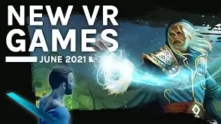 New VR Games - June 2021