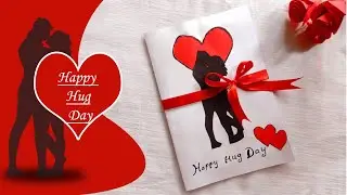 Valentine's Day special Greeting Card|| Hug Day Card Making ||Happy Hug Day
