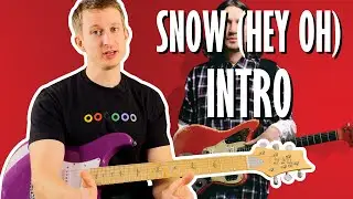 Этот рифф сложнее, чем кажется: Snow (Hey Oh) &mdash; прохождение основного риффа и урок