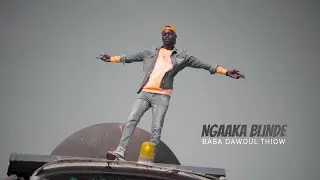 KING BABA - NGAAKA BLINDE - BABA DAWOUL THIOW (Clip officiel)