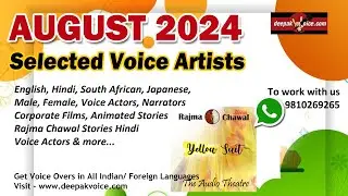 AUGUST 2024 Selected Voices English, Hindi, South African, Japanese, Male, Female @ deepakvoice.com