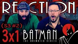 Batman: The Animated Series 3x1 REACTION!! 