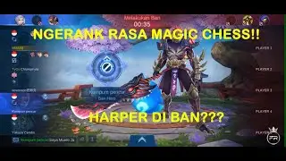 MAIN MOBILE LEGENDS PENUH BUG!!! NGE-RANK DI EPIC MALAH DRAFT PICK MAGIC CHESS, HARPER DI BAN!