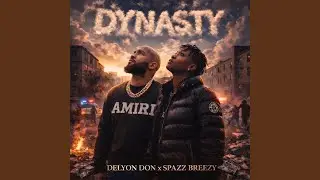 dynasty (feat. Spazz Brezzy)