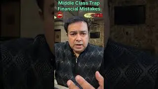 Middle Class Trap | If you don't correct these 5 mistakes, you will be ruined.