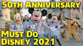 50th Anniversary Must Do Disney 2021 - WDW Resort TV - Walt Disney World