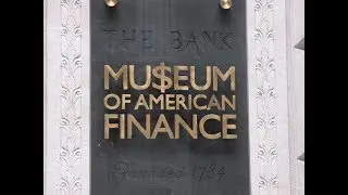 Museum of American Finance - May 2018  Arts in the City ( NEW YORK