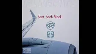sndwn. - Flights (ft. Asoh Black!)
