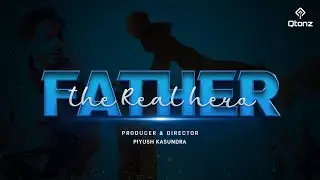 The Father - The Real Hero our Life!!