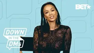 Draya Michele Insta-stalks Pretty Girls Like the Rest of Us | Down In The DMs