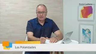 Enric más cerca: Integrar las polaridades - Enric Corbera
