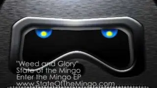 Weed and Glory - State of the Mingo