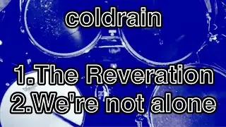 【coldrain】The Revelation ・We&rsquo;re not alone ▶︎▶︎Dr.Katsuma cover 01