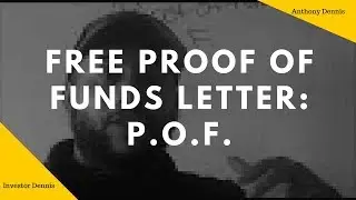 Anthony Dennis | Wholesaling 101 | Proof of Funds Letter POF