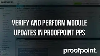 How to Verify and Perform Module Updates in Proofpoint PPS