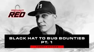 От Black Hat до вознаграждений за обнаружение ошибок [Часть 1] с Томми ДеВоссом | Hacker Valley Red