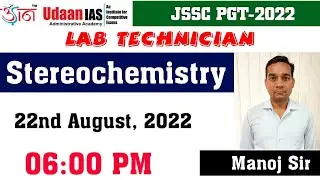 JSSC PGT II Chemistry II Stereochemistry II By Manoj Sir