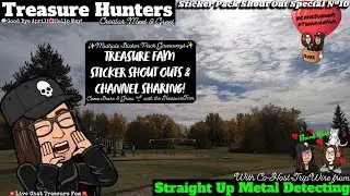 Treasure Hunters Sticker Pack Shout Outs N⁰10! Co-host @StraightUpMetalDetecting & You!