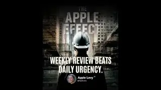The Apple Effect: Why Weekly Reviews Beat Daily Urgency in Leadership & Productivity