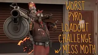 TF2: Worst Pyro Loadout w/ Miss Moth! [Live Challenge]