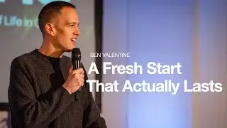 Ephesians Pt. 1: A Fresh Start That Actually Lasts