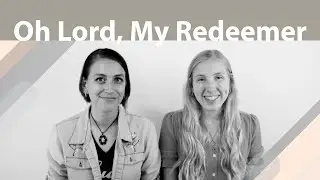 Oh Lord, My Redeemer - Cover
