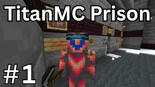 TitanMC is BACK! - Episode 1 (Minecraft Prison)