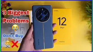 Realme 12 Pro+ problems | 3 biggest problems in Realme 12 Pro plus | don’t buy?