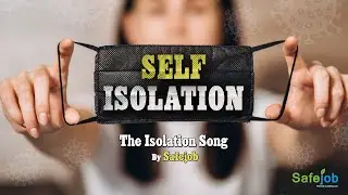 The Isolation Song by Safejob (#OfficialVideo)