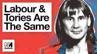 NO DIFFERENCE Between Labour And Tories, Says Right Wing Mag