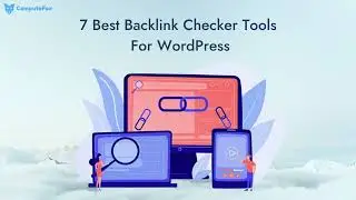 7 Best Backlink Checker Tools For WordPress