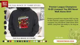 Premier League Champions 19-20 Liverpool You Will Never Walk Alone Shirt