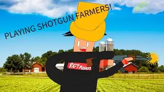 YEE-HAW! I'M A SHOTGUN FARMER! | Retro1337 Gaming Video