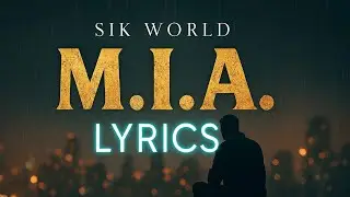 Sik World - MIA (Lyrics) | The Most Relatable Song of 2026? 💔🔥