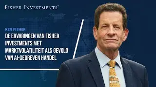 De ervaringen van Fisher Investments met marktvolatiliteit als gevolg van AI-gedreven handel