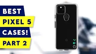 10 Must Have Google Pixel 5 Cases! Pixel 5 Cases