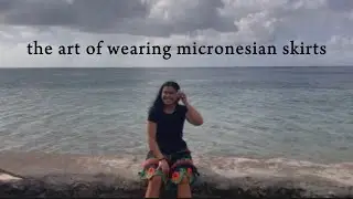 the art of wearing Micronesian skirts | public display