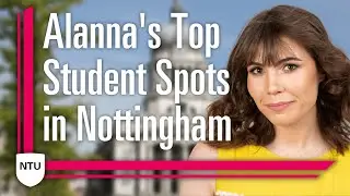 Alanna's top student spots in Nottingham! | Nottingham Trent University