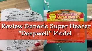 Review Generic Super Heater 