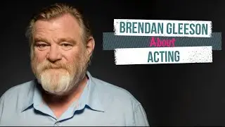 MARCH 29 - Brendan GLEESON about Acting.