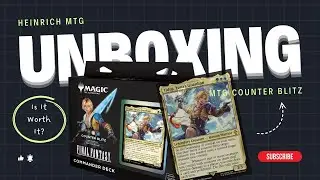 MTG x FINAL FANTASY COUNTER BLITZ Unboxing & Full Commander Guide! | Best FF Precon? (Tidus & Yuna)