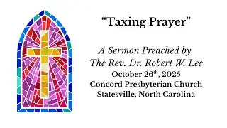Sermon: Taxing Prayer