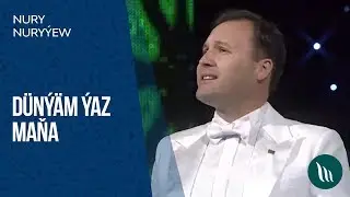 Nury Nuryýew - Dünýäm ýaz maňa | 2019