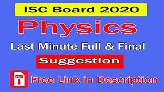 Full and final suggestion for ISC physics class 12 || last minute physics suggestion for ISC Boad